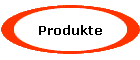 Produkte